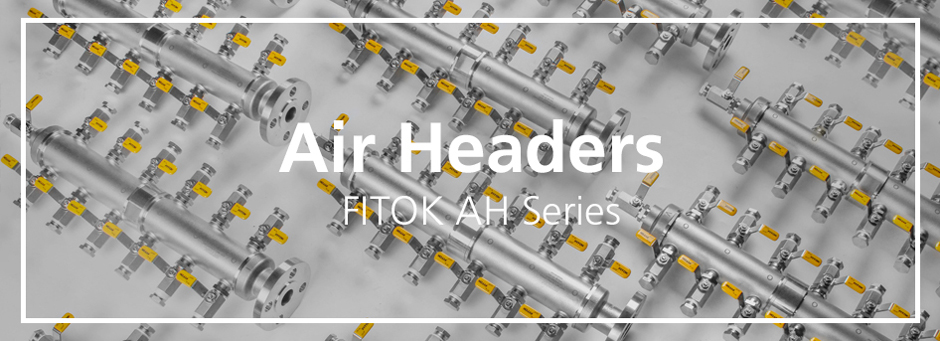 FITOK Air Headers and Distribution Manifolds