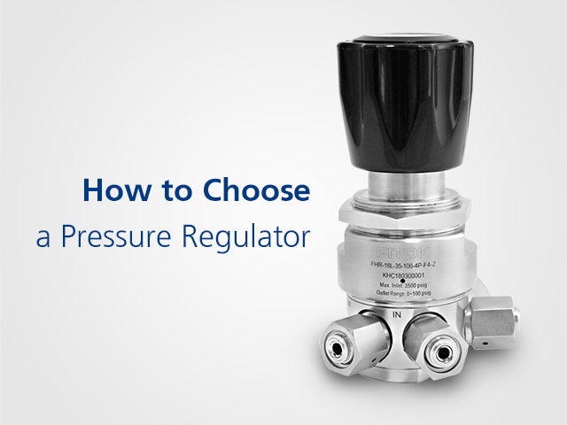 How to Choose a Pressure Regulator